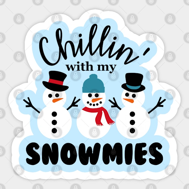 Chillin' with my Snowmies Sticker by AnnMarie